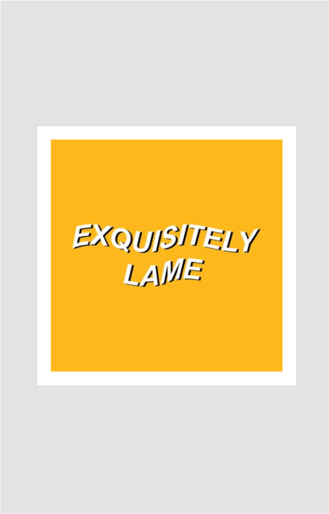 Exquisitely Lame Sticker