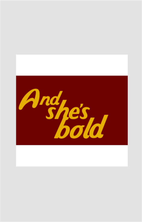 And She's Bold Sticker