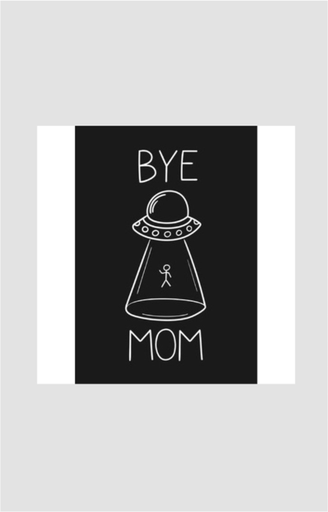 Bye Mom Sticker