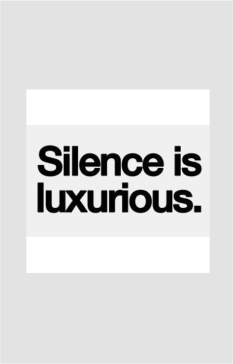 Silence is Luxurious