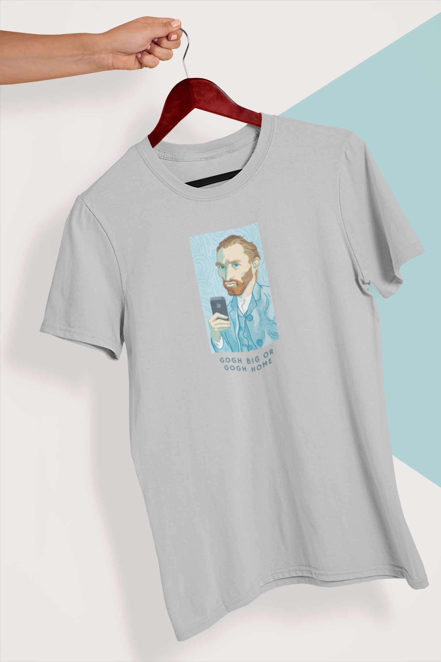 Gogh Big or Gogh Home | Unisex T-Shirt | Bae6