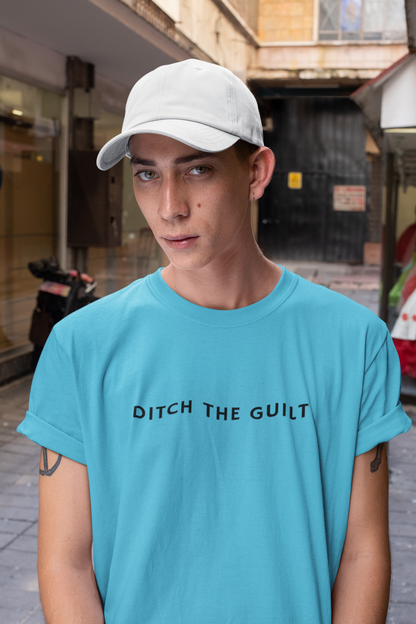 Ditch The Guilt | Unisex T-Shirt | Bae6