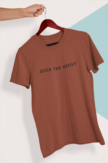 Ditch The Guilt | Unisex T-Shirt | Bae6