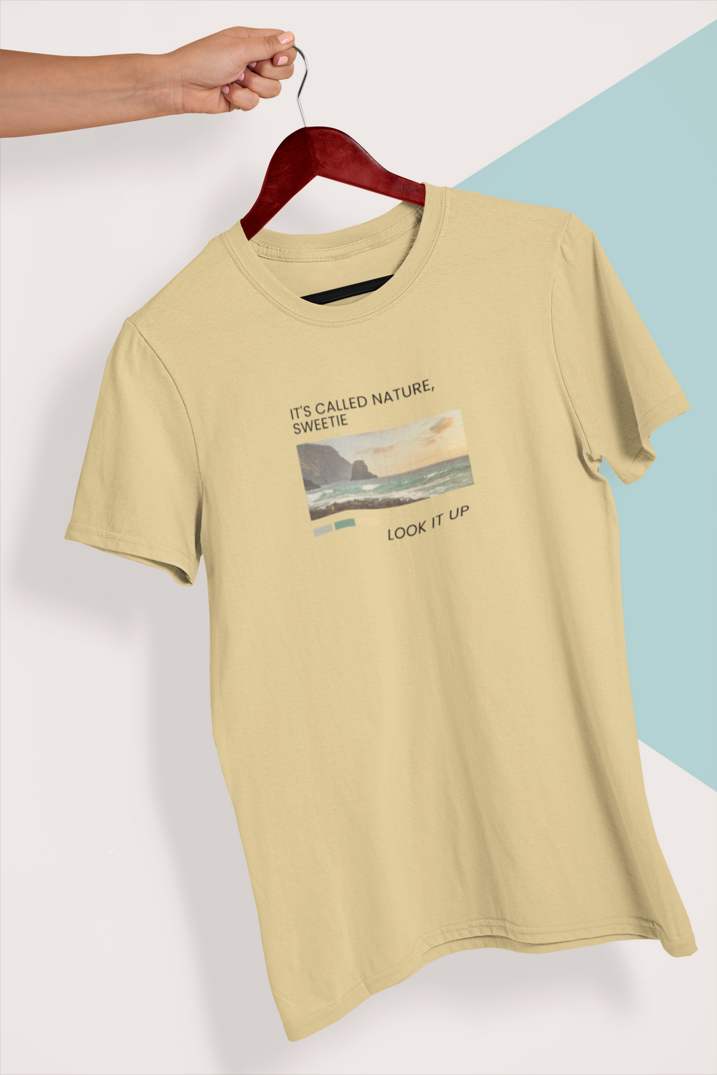 It's Called Nature Sweetie | Unisex T-Shirt | Bae6