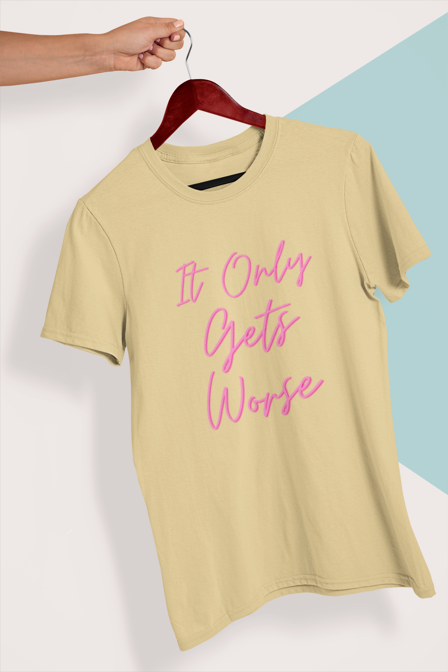 It Only Gets Worse Unisex T-Shirt - Image 6