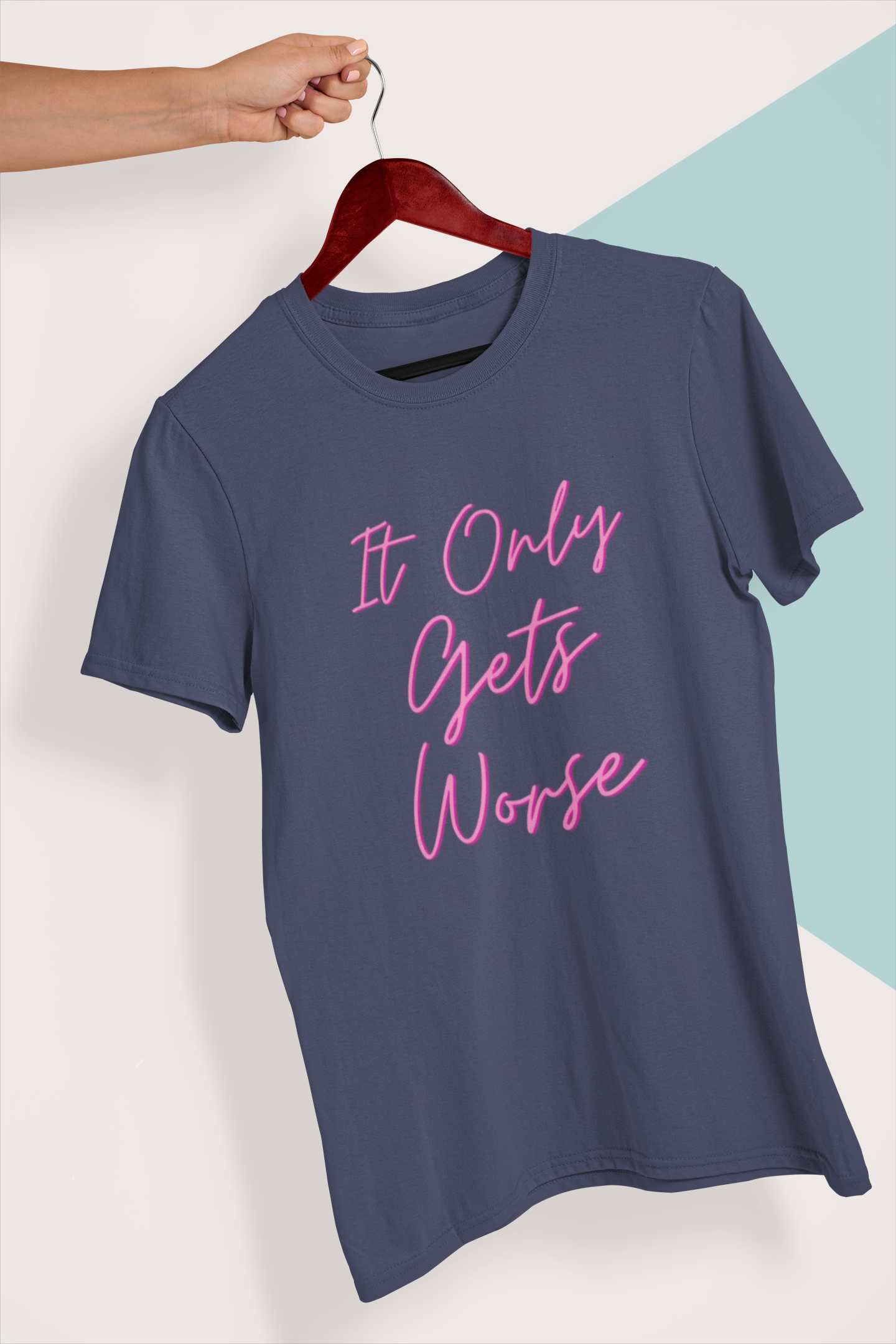 It Only Gets Worse Unisex T-Shirt - Image 4