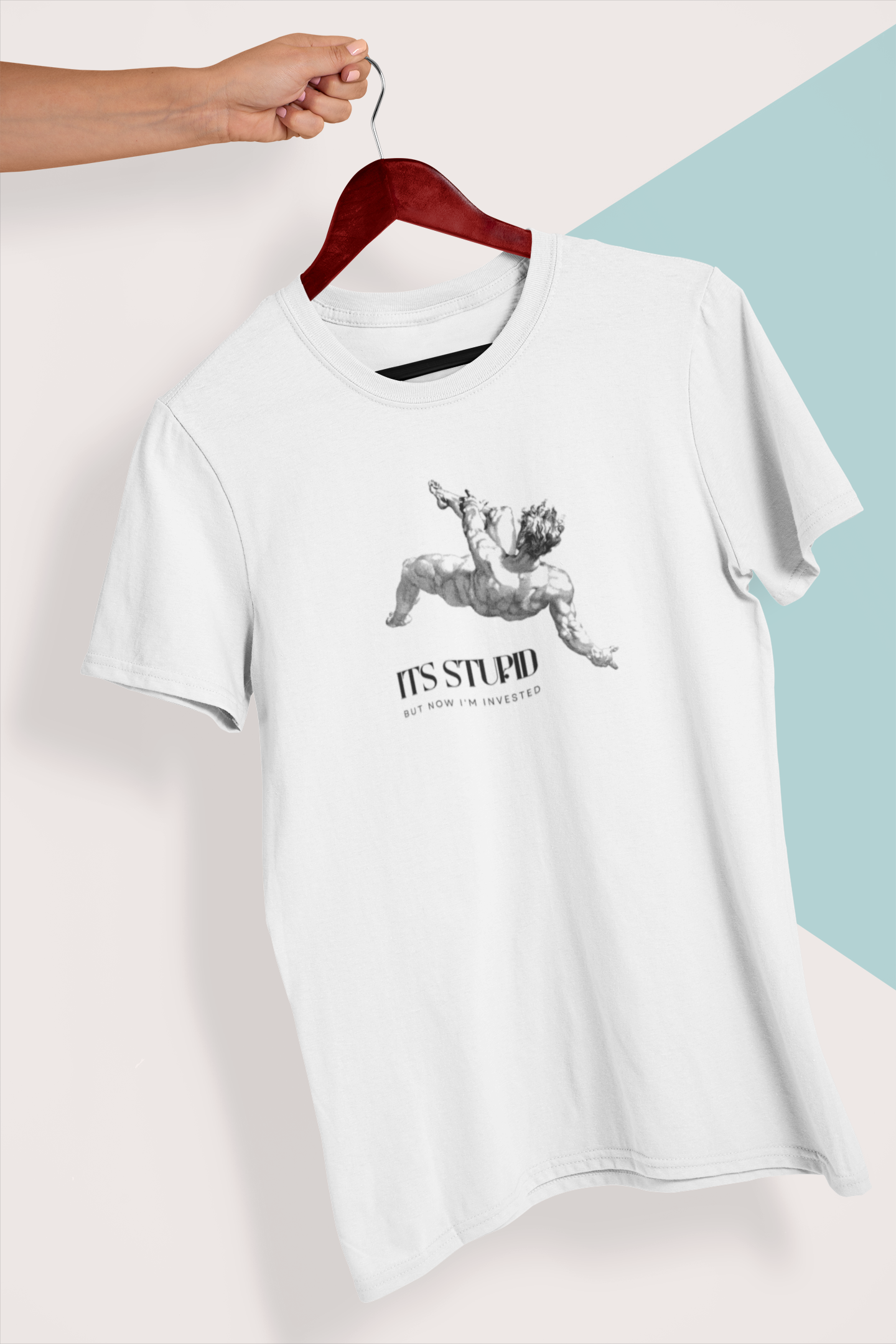 It's Stupid But Now I'm Invested Unisex T-Shirt - Image 3
